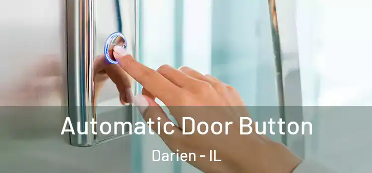 Automatic Door Button Darien - IL