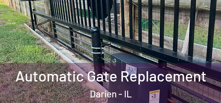 Automatic Gate Replacement Darien - IL