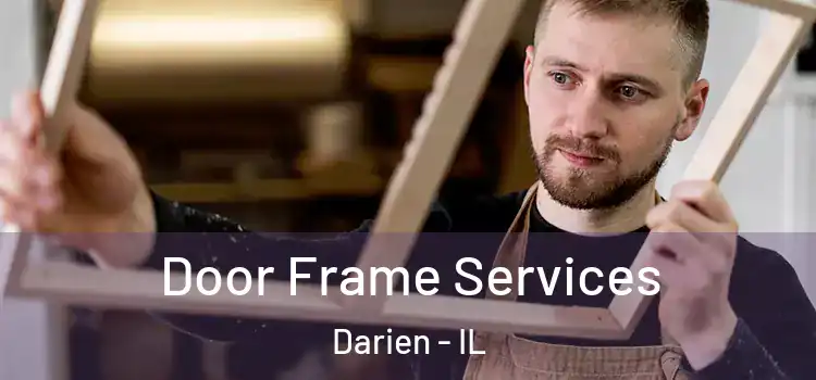  Door Frame Services Darien - IL
