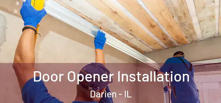 Door Opener Installation Darien - IL