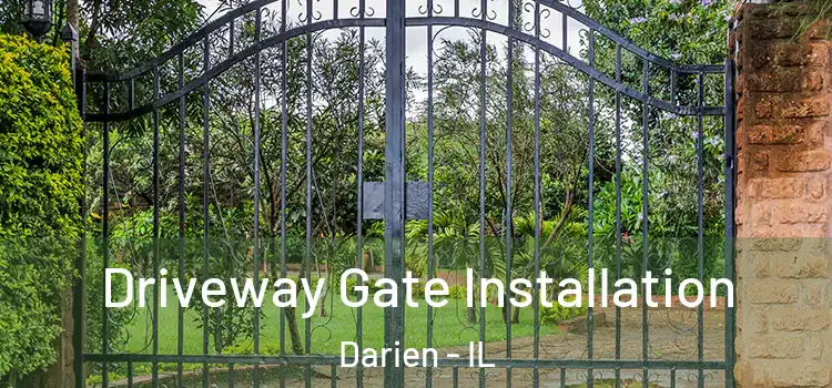 Driveway Gate Installation Darien - IL