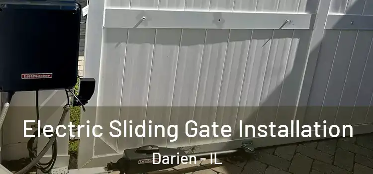 Electric Sliding Gate Installation Darien - IL