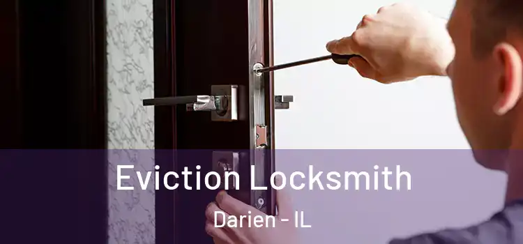  Eviction Locksmith Darien - IL
