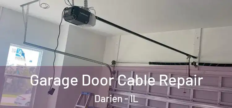  Garage Door Cable Repair Darien - IL