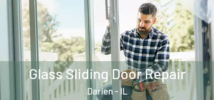 Glass Sliding Door Repair Darien - IL
