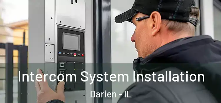 Intercom System Installation Darien - IL