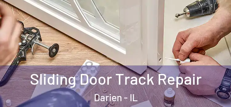 Sliding Door Track Repair Darien - IL